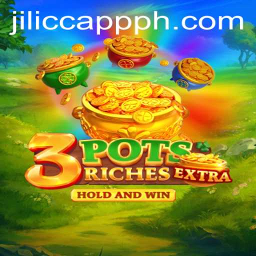 Discover the Thrilling World of 3potsExtra and the JILICC APP